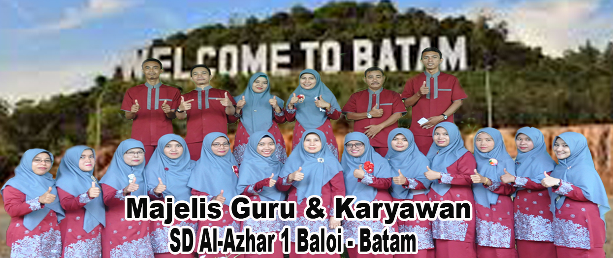 Majelis Guru & Karyawan SD Al-Azhar 1 Baloi ? Batam