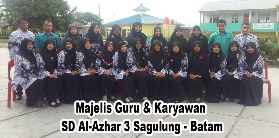 Majelis Guru & Karyawan SD Al-Azhar 3 Sagulung ? Batam